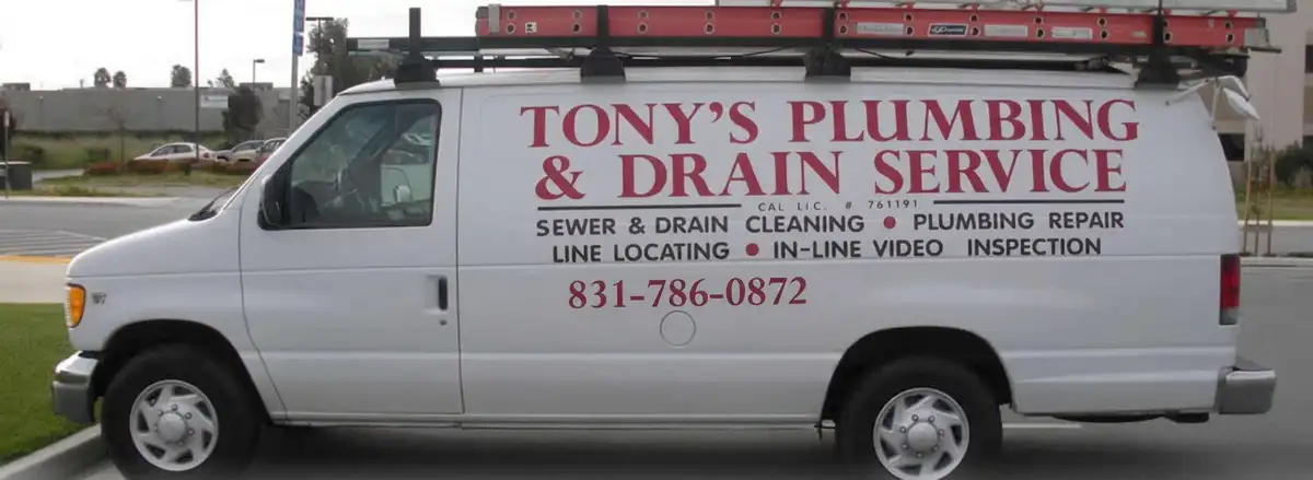 The Tony's Plumbing & Drain Service van — sewer and drain cleaning, plumbing repair, line locating and in-line video inspection, (831) 786-0872